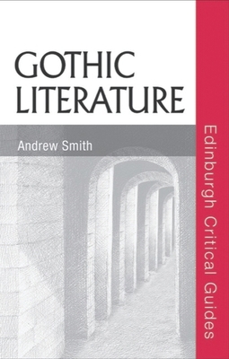 Gothic Literature (Edinburgh Critical Guides to... 0748623701 Book Cover