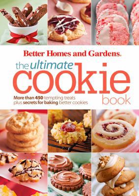 BETTER HOMES AND GARDENS: ULTIMATE SERIES - COOKIE 1572158506 Book Cover
