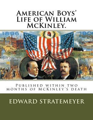 American Boys' Life of William McKinley.: Publi... 1719279020 Book Cover