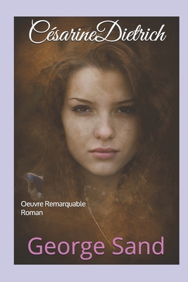 C?sarine Dietrich: Oeuvre Remarquable Roman [French] B08DC9ZYNP Book Cover