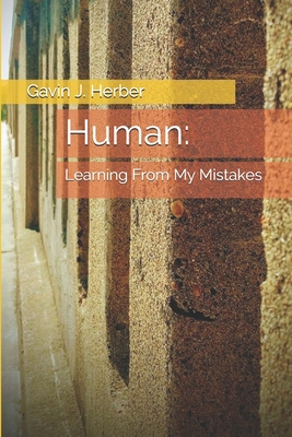 Human: : Learning From My Mistakes 1688283625 Book Cover