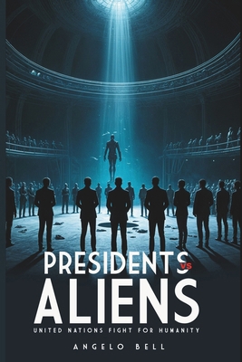Presidents vs. Aliens: Ultimate Battle for Huma... B0D6G8STSM Book Cover