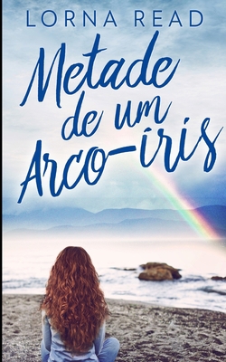 Metade de um Arco-?ris [Portuguese] 1034748866 Book Cover