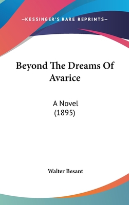Beyond the Dreams of Avarice: A Novel (1895) 1436984807 Book Cover