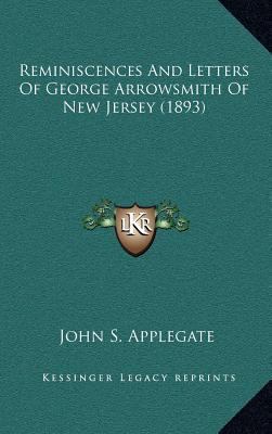 Reminiscences and Letters of George Arrowsmith ... 1164304771 Book Cover