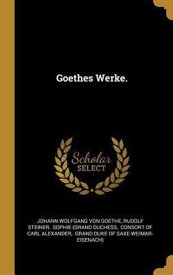 Goethes Werke. [German] 034139470X Book Cover