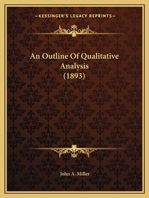 An Outline Of Qualitative Analysis (1893) 1165254786 Book Cover