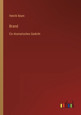 Brand: Ein dramatisches Gedicht [German] 3368466887 Book Cover