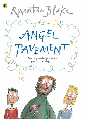 Angel Pavement: Celebrate Quentin Blake's 90th ... 0099451549 Book Cover