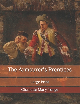 The Armourer's Prentices: Large Print B08P3H16DM Book Cover