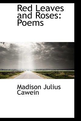 Red Leaves and Roses: Poems 1103283677 Book Cover