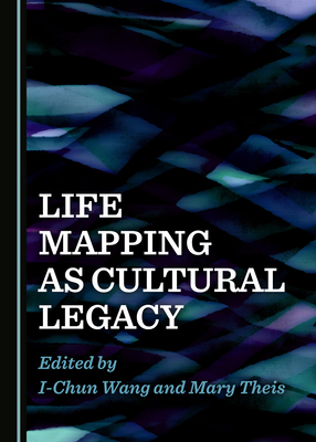 Life Mapping as Cultural Legacy 1527563022 Book Cover