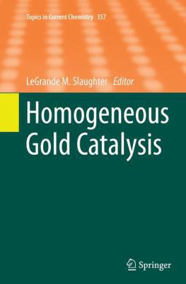 Homogeneous Gold Catalysis 3319383965 Book Cover