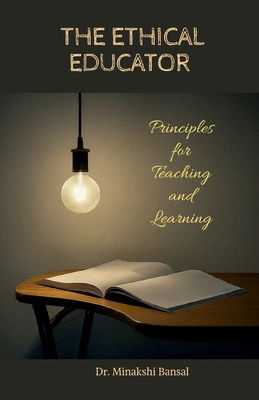 The Ethical Educator: Principles for Teaching a...            Book Cover