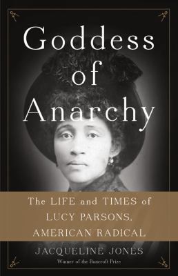 Goddess of Anarchy: The Life and Times of Lucy ... 154169726X Book Cover