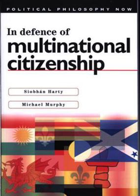 In Defence of Multinational Citizenship (Politi... 0708318525 Book Cover