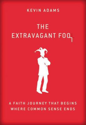 Extravagant Fool Softcover 0310337968 Book Cover