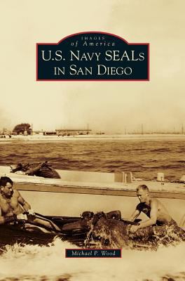 U.S. Navy SEALs in San Diego 1531645402 Book Cover