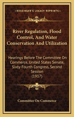 River Regulation, Flood Control, and Water Cons... 1165053055 Book Cover