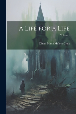 A Life for a Life; Volume 1 1021233102 Book Cover