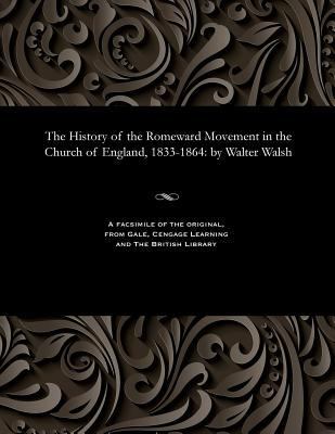 The History of the Romeward Movement in the Chu... 1535805420 Book Cover