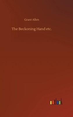 The Beckoning Hand etc. 373407729X Book Cover