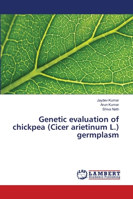 Genetic evaluation of chickpea (Cicer arietinum... 6139870909 Book Cover