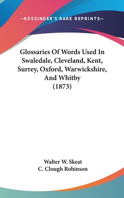 Glossaries of Words Used in Swaledale, Clevelan... 1437004385 Book Cover