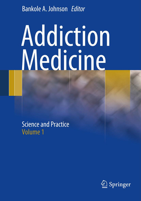 Addiction Medicine: Science and Practice 1461439892 Book Cover