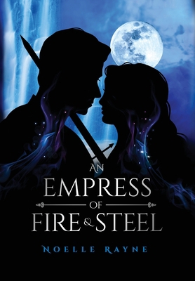 An Empress of Fire & Steel 1919610944 Book Cover