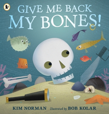 GIVE ME BACK MY BONES! 1406392960 Book Cover