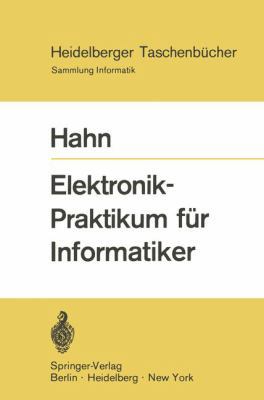 Elektronik-Praktikum Für Informatiker [German] 3540053646 Book Cover