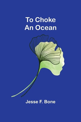 To Choke an Ocean 9362093421 Book Cover
