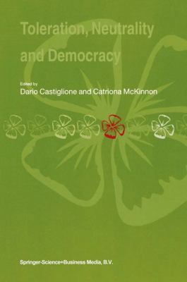 Toleration, Neutrality and Democracy 9048164923 Book Cover