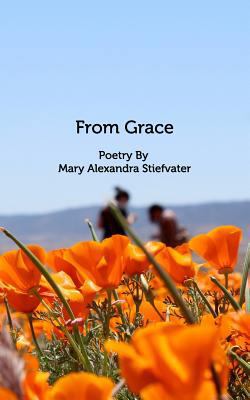 From Grace: Poetry 1389693538 Book Cover