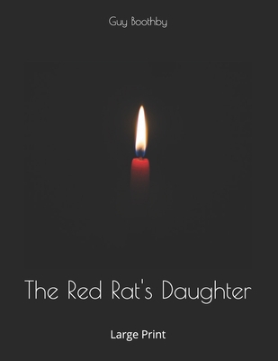 The Red Rat's Daughter: Large Print 1657573680 Book Cover