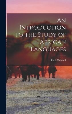 An Introduction to the Study of African Languages 1015601804 Book Cover