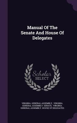 Manual of the Senate and House of Delegates 1343268389 Book Cover