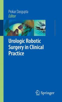 Urologic Robotic Surgery in Clinical Practice 1848002424 Book Cover