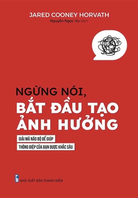 Stop Talking, Start Influencing [Vietnamese] 6043878879 Book Cover
