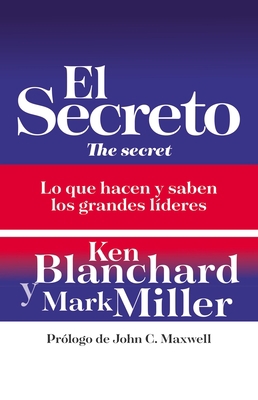 El Secreto: Lo Que Saben Y Hacen Los Grandes Lí... [Spanish] 1400332923 Book Cover