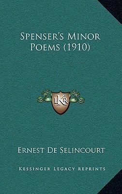 Spenser's Minor Poems (1910) 1436547997 Book Cover