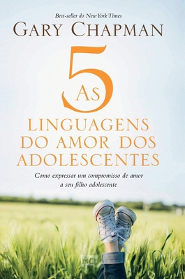 As 5 linguagens do amor dos adolescentes - Capa... [Portuguese] 6559880710 Book Cover