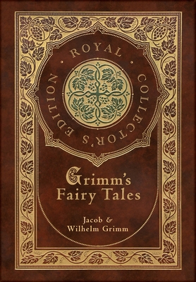 Grimm's Fairy Tales (Royal Collector's Edition)... 1774760754 Book Cover