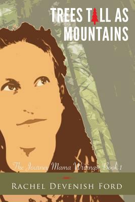 Trees Tall as Mountains 0989596192 Book Cover