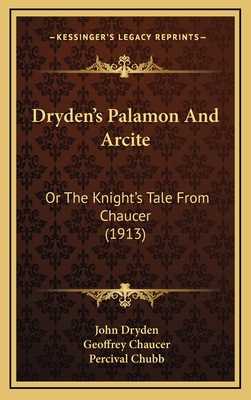 Dryden's Palamon And Arcite: Or The Knight's Ta... 1165448084 Book Cover