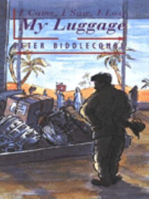 I Came, I Saw, I Lost My Luggage 0316877913 Book Cover