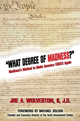 What Degree of Madness?: Madison's Method to Ma... 1947660306 Book Cover