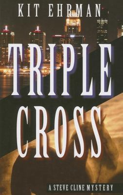 Triple Cross: A Steve Cline Mystery 1590584783 Book Cover