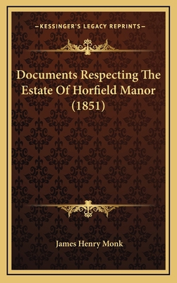 Documents Respecting The Estate Of Horfield Man... 1168949807 Book Cover